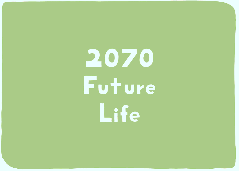 "2070 Future Life" animation